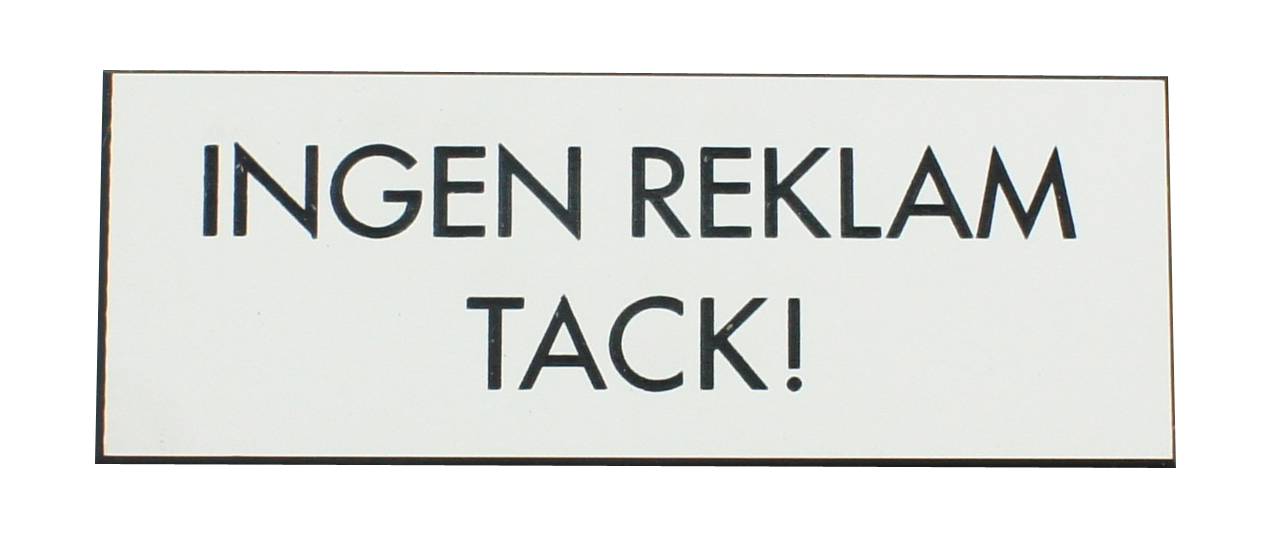 Skylt Ingen reklam MILLERS