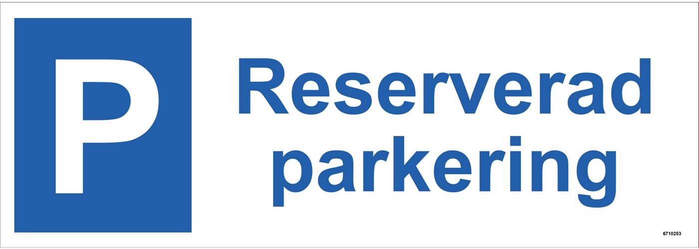 Parkeringsskylt Unigraphics Reserverad parkering