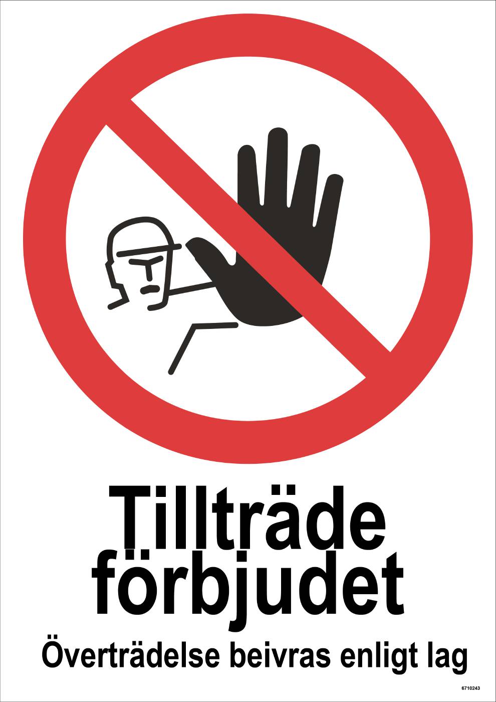 Förbudsskylt Unigraphics Tillträde förbjudet