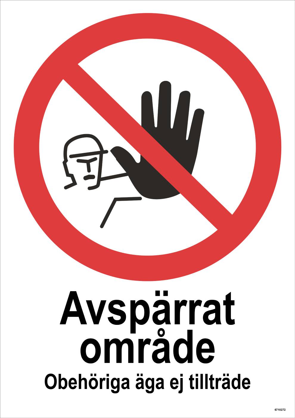 Förbudsskylt Unigraphics Avspärrat område obehöriga äga ej tillträde