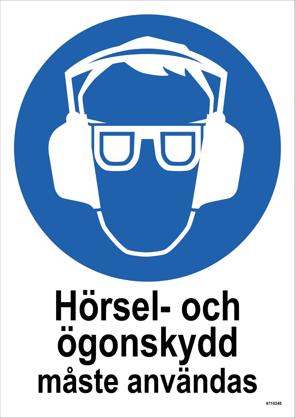Påbudsskylt Unigraphics Ögon- och hörselskydd måste användas