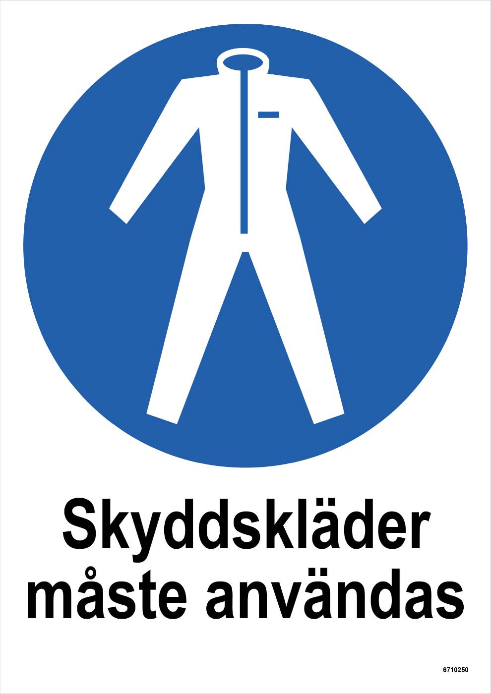 Påbudsskylt Unigraphics Skyddskläder måste användas