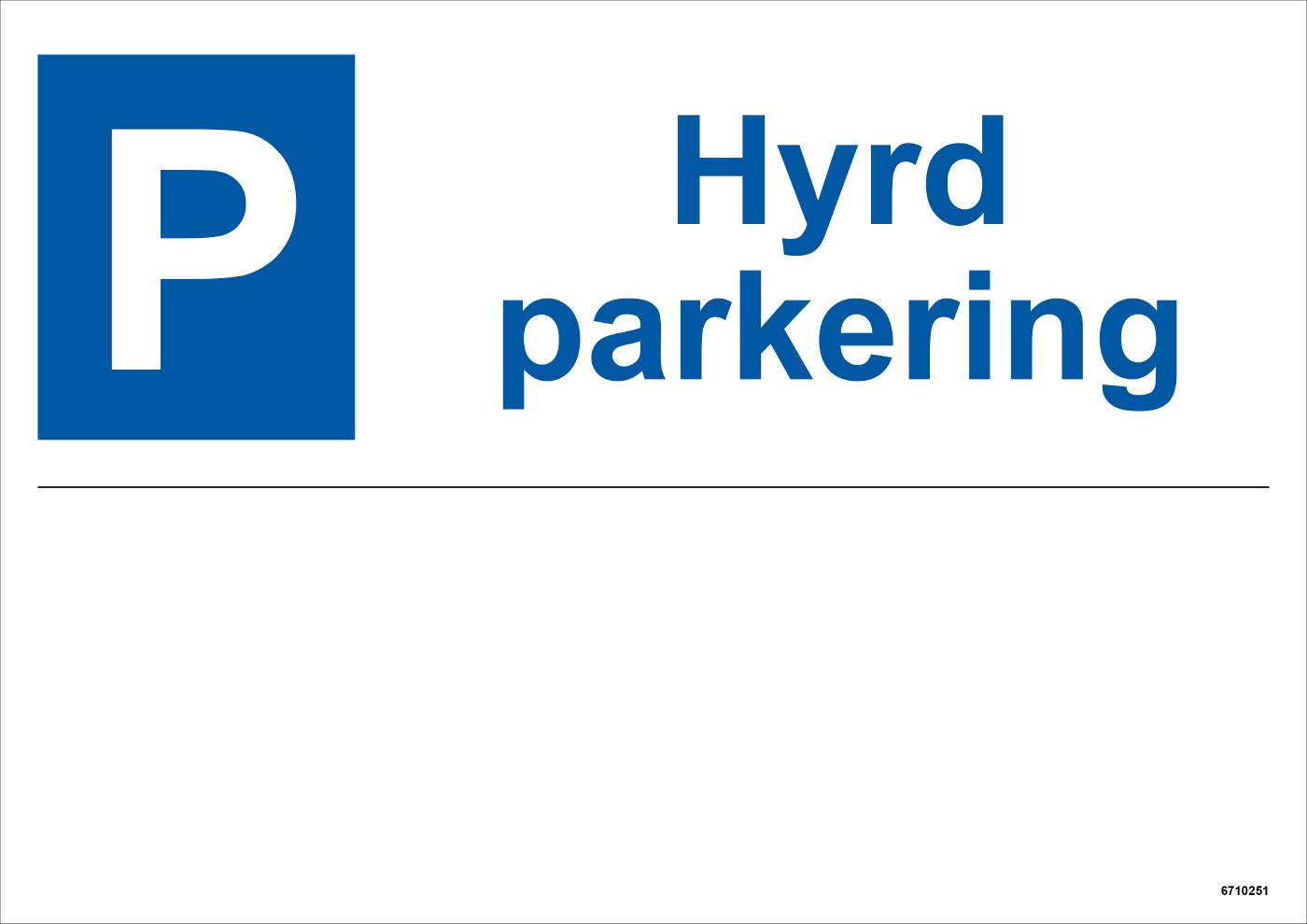Parkeringsskylt Unigraphics Hyrd parkering