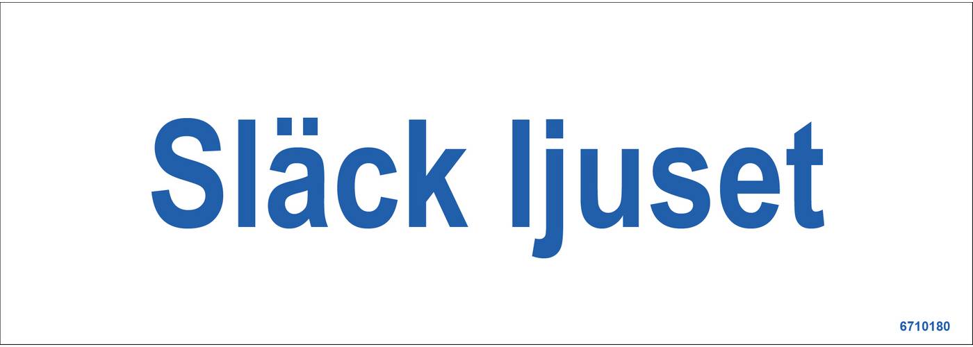 Ordningsskylt Unigraphics Släck ljuset