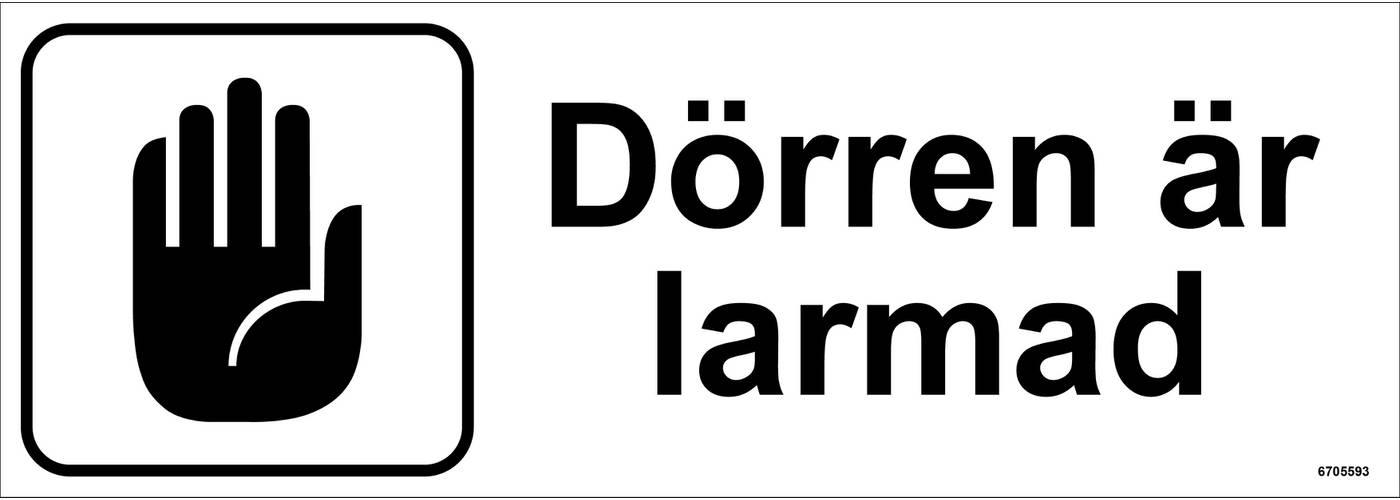 Ordningsskylt Unigraphics Dörren är larmad