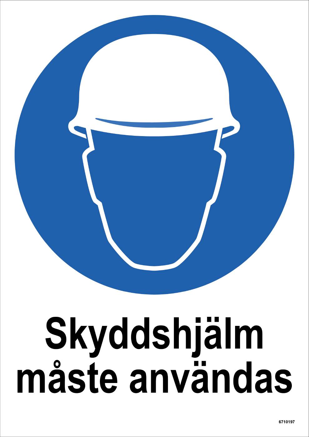 Påbudsskylt Unigraphics Skyddshjälm måste användas