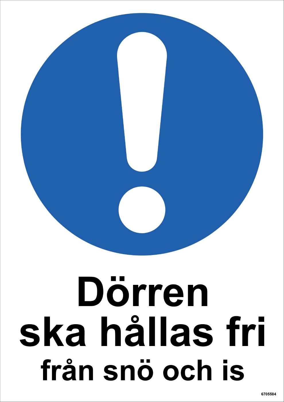 Påbudsskylt Unigraphics Dörren skall hållas fri från snö och is