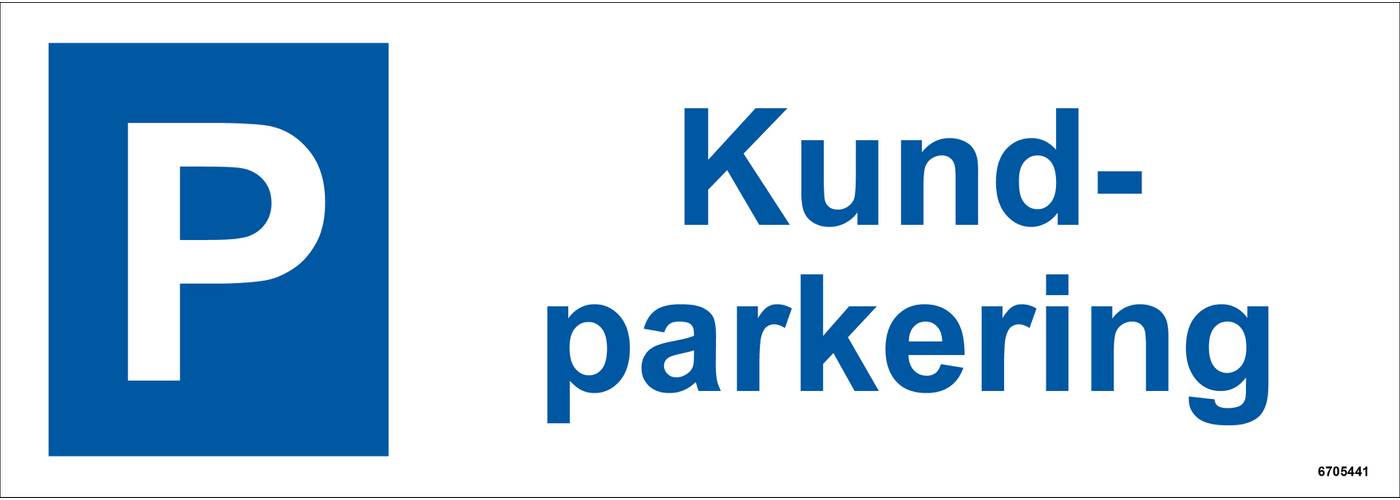 Parkeringsskylt Unigraphics Kundparkering välkommen