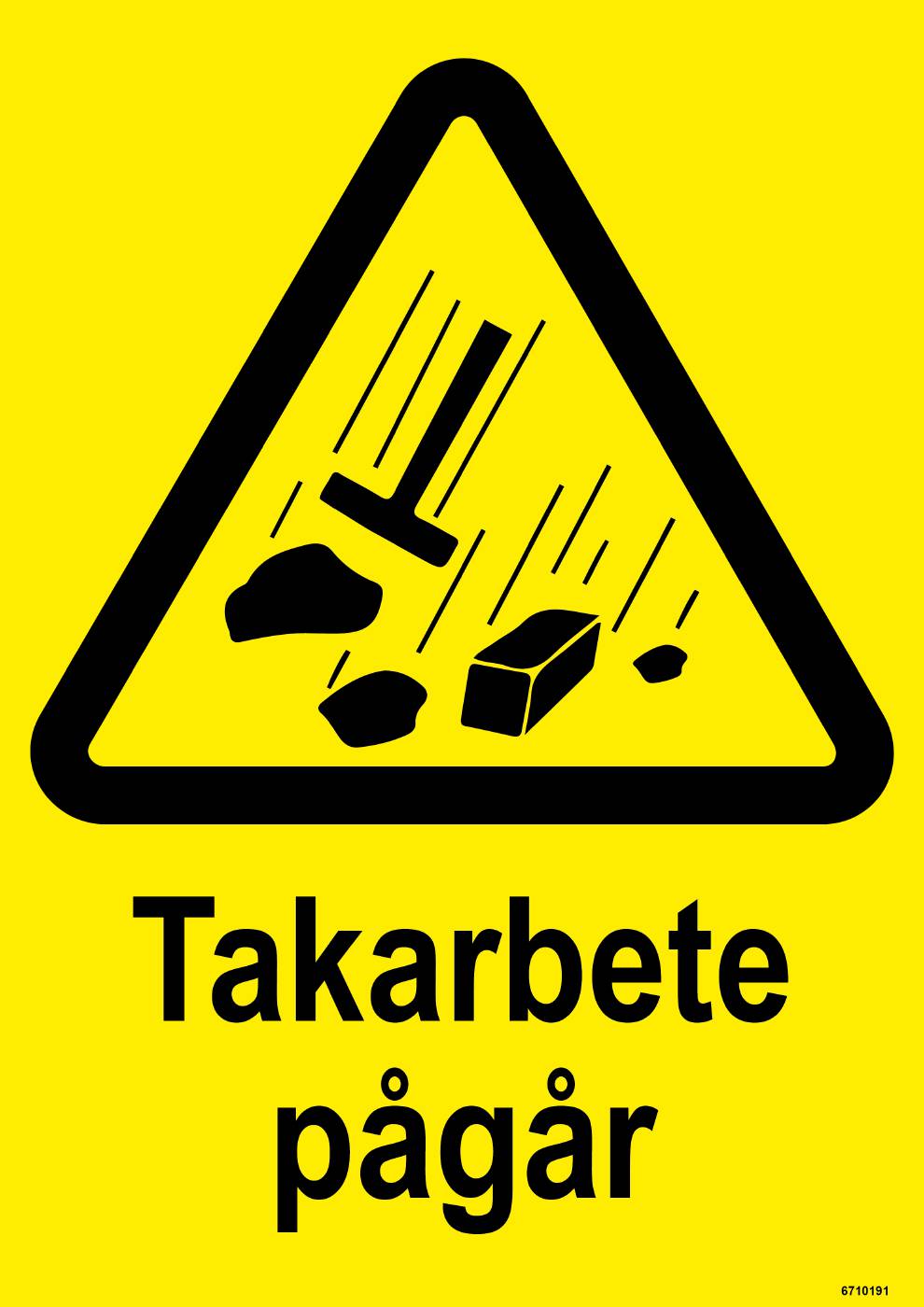 Varningsskylt Unigraphics Takarbete pågår