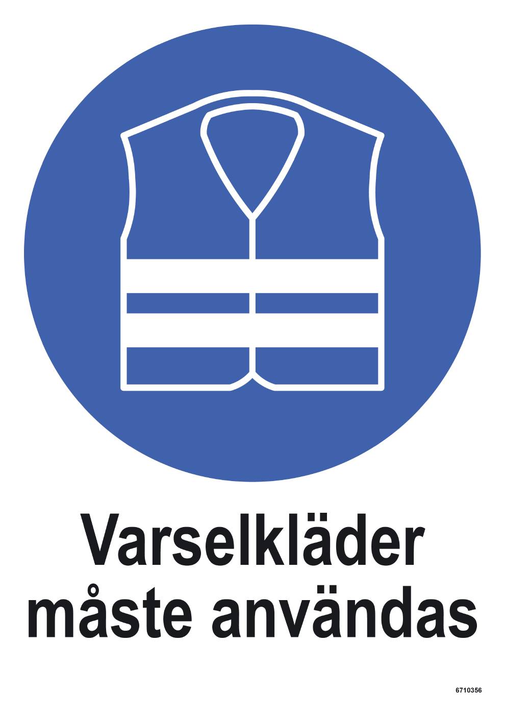 Skylten Varselkläder måste bäras Unigraphics