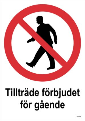 Förbudsskylt Unigraphics Tillträde förbjudet för gående